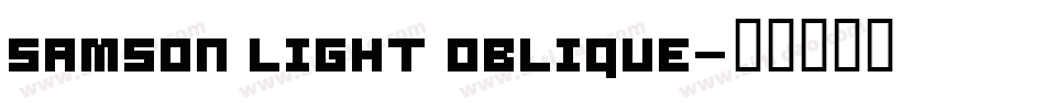 Samson Light Oblique字体转换